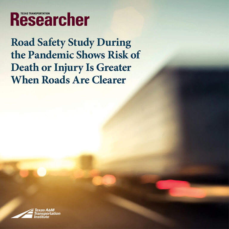Road Safety Study During the Pandemic Shows Risk of Death or Injury Is Greater When Roads Are Clearer