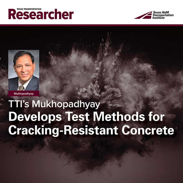 TTI’s Mukhopadhyay Develops Test Methods for Cracking-Resistant Concrete.